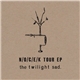 The Twilight Sad - N/O/C/E/K Tour EP