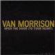 Van Morrison - Open The Door (To Your Heart)