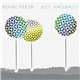 Royal Teeth - Act Naturally